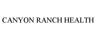 CANYON RANCH HEALTH