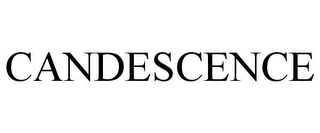 CANDESCENCE