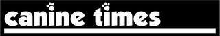 CANINE TIMES