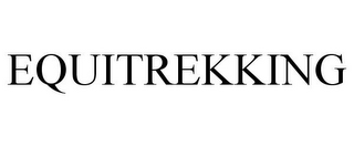 EQUITREKKING