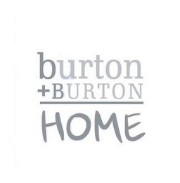 BURTON+BURTON HOME