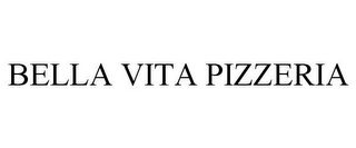 BELLA VITA PIZZERIA