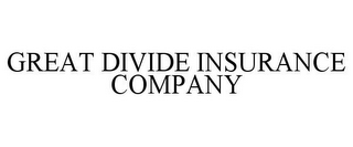 GREAT DIVIDE INSURANCE COMPANY