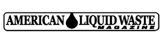 AMERICAN LIQUID WASTE MAGAZINE