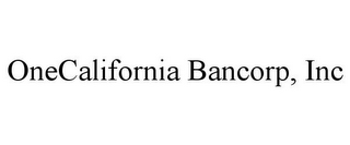 ONECALIFORNIA BANCORP, INC