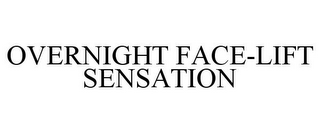 OVERNIGHT FACE-LIFT SENSATION