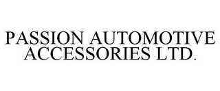 PASSION AUTOMOTIVE ACCESSORIES LTD.