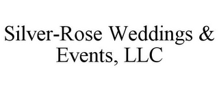 SILVER-ROSE WEDDINGS & EVENTS, LLC