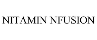 NITAMIN NFUSION