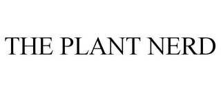 THE PLANT NERD