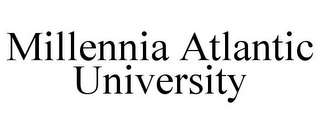 MILLENNIA ATLANTIC UNIVERSITY