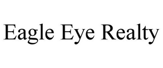 EAGLE EYE REALTY
