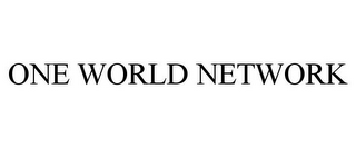 ONE WORLD NETWORK