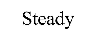 STEADY