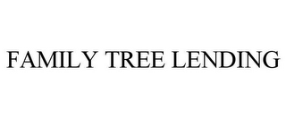 FAMILY TREE LENDING