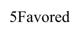 5FAVORED