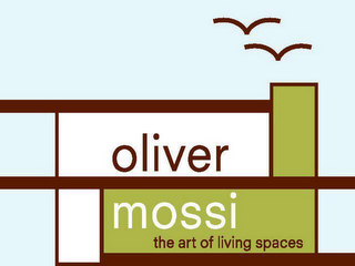 OLIVER MOSSI THE ART OF LIVING SPACES