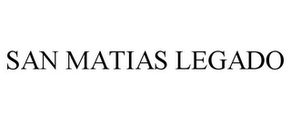 SAN MATIAS LEGADO