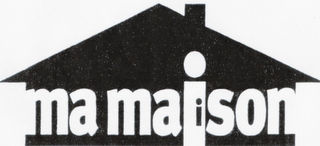MA MAISON