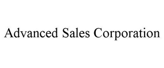 ADVANCED SALES CORPORATION