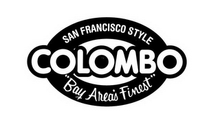 COLOMBO SAN FRANCISCO STYLE "BAY AREA'SFINEST"