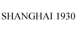 SHANGHAI 1930