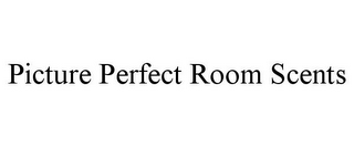 PICTURE PERFECT ROOM SCENTS