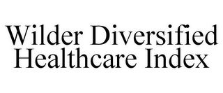 WILDER DIVERSIFIED HEALTHCARE INDEX