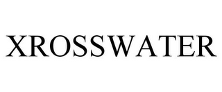 XROSSWATER