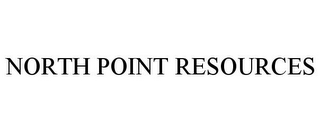 NORTH POINT RESOURCES