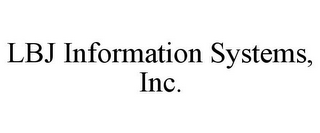 LBJ INFORMATION SYSTEMS, INC.