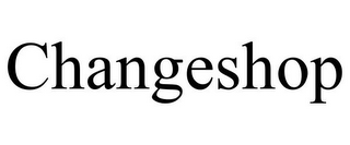 CHANGESHOP