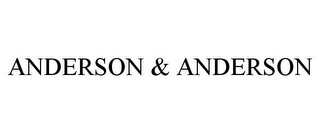 ANDERSON & ANDERSON