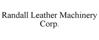 RANDALL LEATHER MACHINERY CORP.