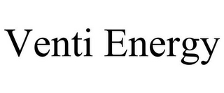 VENTI ENERGY