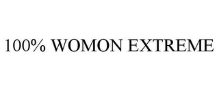 100% WOMON EXTREME