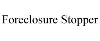 FORECLOSURE STOPPER