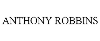 ANTHONY ROBBINS