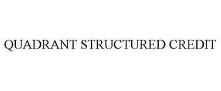 QUADRANT STRUCTURED CREDIT