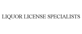 LIQUOR LICENSE SPECIALISTS