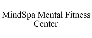 MINDSPA MENTAL FITNESS CENTER