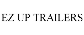 EZ UP TRAILERS