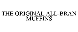 THE ORIGINAL ALL-BRAN MUFFINS