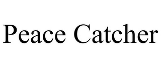 PEACE CATCHER