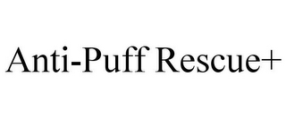 ANTI-PUFF RESCUE+