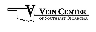 V VEIN CENTER OF SOUTHEAST OKLAHOMA