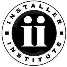 II INSTALLER INSTITUTE