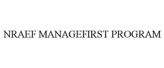 NRAEF MANAGEFIRST PROGRAM