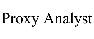 PROXY ANALYST