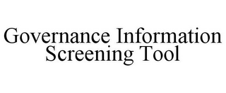 GOVERNANCE INFORMATION SCREENING TOOL